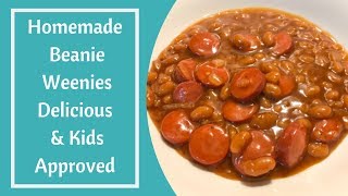 Homemade Beanie Weenies Delicious amp Kids Approved [upl. by Arteid]