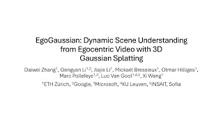 EgoGaussian Dynamic Scene Understanding from Egocentric Video with 3D Gaussian Splatting [upl. by Clarissa474]