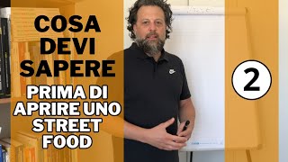 Cosa devi sapere PRIMA di aprire uno Street Food  VIDEO 2 [upl. by Bivins]