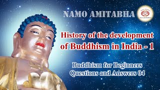 History of the development of Buddhism in India  1｜｜04 Buddhism for Beginners [upl. by Ahsenyl132]