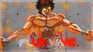 Baki Edit Motivational Fluxwaves  EditAMV 4k [upl. by Elacsap351]