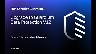 Guardium Data Protection Upgrade to V12 [upl. by Tnarud]