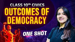 Class 10 CIVICS  Outcomes of Democracy in One Shot Revision  Class 10 Civics Chapter 5 [upl. by Noseimaj]