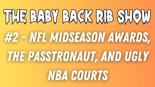 2  NFL Midseason Awards The Passtronaut and Ugly NBA Courts [upl. by Assenat548]