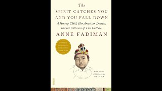 quotThe Spirit Catches You and You Fall Downquot By Anne Fadiman [upl. by Deibel25]