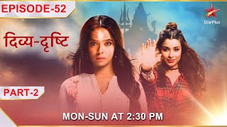 DivyaDrishti  Episode 52  Part 2  Divya aur Drishti ne manaaya Raksha Bandhan [upl. by Cired]