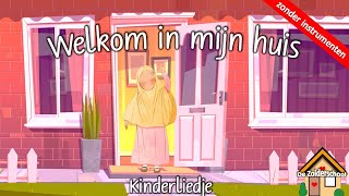 Kinderliedje Welkom in mijn huis  zonder instrumenten [upl. by Nauqel387]