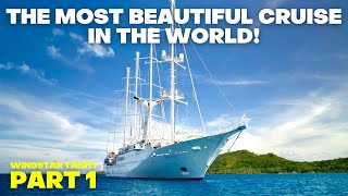 TAHITI  The Ultimate Cruise Destination We join Windstar Wind Spirit in French Polynesia [upl. by Koenraad]