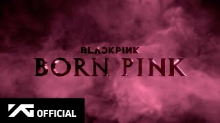 BLACKPINK  BORN PINK ANNOUNCEMENT TRAILER [upl. by Abla193]