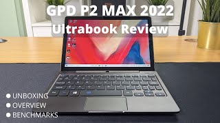 GPD P2 MAX 2022 Review  A great Intel Ultrabook for 2022 [upl. by Okajima]