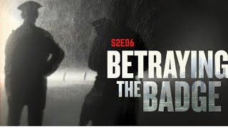 BetrayingTheBadge S02E06 Full Episode [upl. by Naerad]