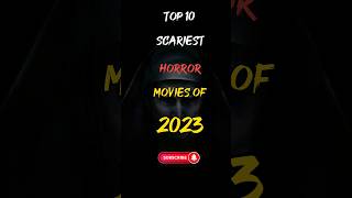 Top 10 Scariest Horror Movies of 2023 shortsviral movies [upl. by Lallage]