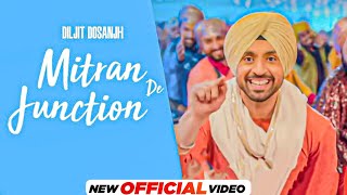 Mitran Da Junction Full Video  Diljit Dosanjh  Sonam Bajwa  Latest Punjabi Song 2023  New Song [upl. by Nahtanod]