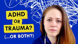 Let’s Talk About ADHD and Trauma [upl. by Furgeson]