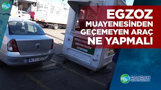 Egzoz Muayenesinden Geçemeyen Araç Ne Yapmalı 🤔 [upl. by Eyks]