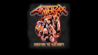 ANTHRAX  Fight ´Em ´Til You Can´t OFFICIAL TRACK [upl. by Estus]