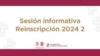 Sesión informativa  Reinscripción 20242 [upl. by Eetse471]