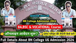 BN College Patna University UG Admission 2024  BN College BABSC amp Vocational Course Admission 2024 [upl. by Marozik]