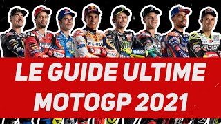 LE GUIDE ULTIME MOTOGP 2021 [upl. by Isdnyl]