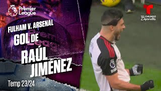 Goal Raúl Jiménez  Fulham v Arsenal 2324  Premier League  Telemundo Deportes [upl. by Tnek236]