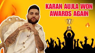 KARAN AUJLA WON AWARD AGAIN AFTER JUNOS TIKTOK AWARD • KARAN AUJLA NEW SONG REACTION VIDEO [upl. by Karim]