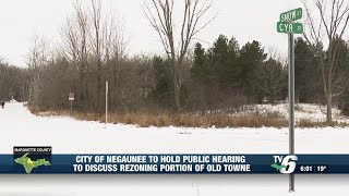 City of Negaunee to hold public hearing to discuss rezoning portion of Old Towne [upl. by Merkley]