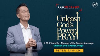 Unleash Gods Power Pray  Peter TanChi  Run Through [upl. by Pearson]