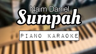 Sumpah  Naim Daniel karaoke piano instrumental [upl. by Pernick489]