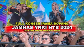 FULL KONSER IRAMA DOPANG DI JAMNAS YRKI NTB 2024 LIVE PANTAI KERANDANGAN SENGIGI [upl. by Berghoff]