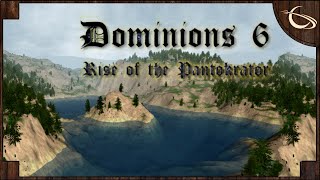 Dominions 6 Rise of the Pantokrator  Fantasy Empire Epic Strategy Game [upl. by Rebane]