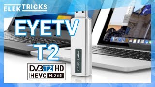 Fernsehen am PC  Mac mit DVB T2 in HD mit dem EyeTV T2 von Geniatech ElekTricks  Robintv [upl. by Kurland777]