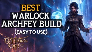 Baldurs Gate 3 Build Best Warlock Archfey Build For Beginners Easy Guide [upl. by Samled]