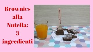 Brownies alla Nutella con 3 ingredienti [upl. by Deloris178]