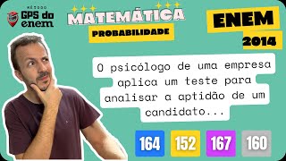 🐧 164 ENEM 2014 Probabilidade  Questão👉🏻 quotO psicólogo de uma empresa aplica um testequot  Matemática [upl. by Niels116]