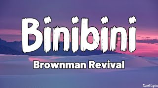 Binibini Lyrics  Brownman Revival [upl. by Norraf]