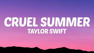 Taylor Swift  Cruel Summer Lyrics [upl. by Cerys592]