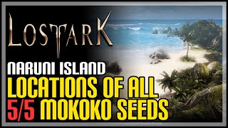 Naruni Island All Mokoko Seeds Lost Ark [upl. by Guendolen838]