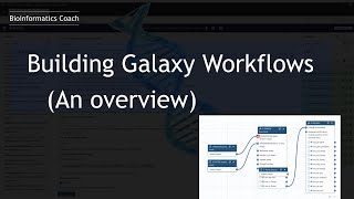 Galaxy Tutorial How to use Galaxy to build Bioinformatics Workflows An Overview [upl. by Marmion]