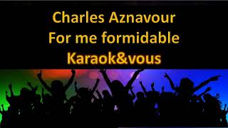 Karaoké Charles Aznavour  For me formidable [upl. by Harlamert]