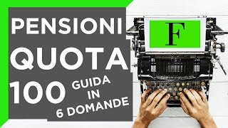 Pensioni e Quota 100 tutte le novità  TUTORIAL [upl. by Cherida]