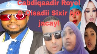 Cabdiqaadir Royel amp Qisadii Sixir iyo jacayl part 1 [upl. by Armand]