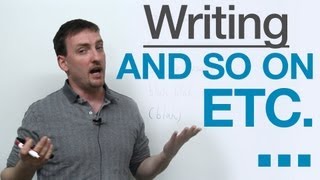 Writing  How to use ETC AND SO ON [upl. by Keon50]