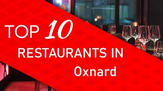 Top 10 best Restaurants in Oxnard California [upl. by Arbed]