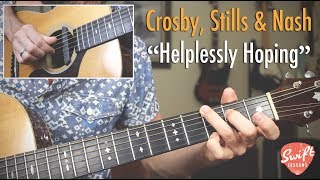 Fingerstyle Guitar Lesson  quotHelplessly Hopingquot By Crosby Stills amp Nash [upl. by Briano]