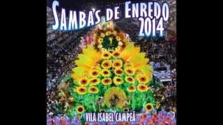 02  Samba Enredo Beija Flor de Nilópolis  Carnaval 2014 [upl. by Ahsyekal]