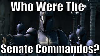 Who were the Senate Commandos  Star Wars Explained [upl. by Eniamrahs332]