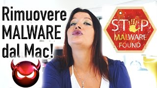 Come scovare e rimuovere i Malware dal vostro Mac [upl. by Norre]