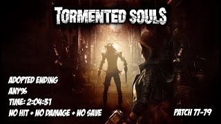 Tormented Souls  Adopted  No Hit  No Damage  No Saves Run  Patch 7779  Time 20431 [upl. by Lebaron]