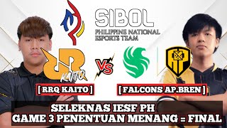 RRQ KAITO VS FALCONS AP BREN GAME 3 IESF SIBOL SELEKNAS PH  RRQ KAITO VS AP BREN  GAME PENENTUAN [upl. by Miriam657]