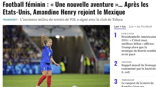 Football féminin « Une nouvelle aventure »… Après les EtatsUnis Amandine Henry rejoint le Mexique [upl. by Itagaki]